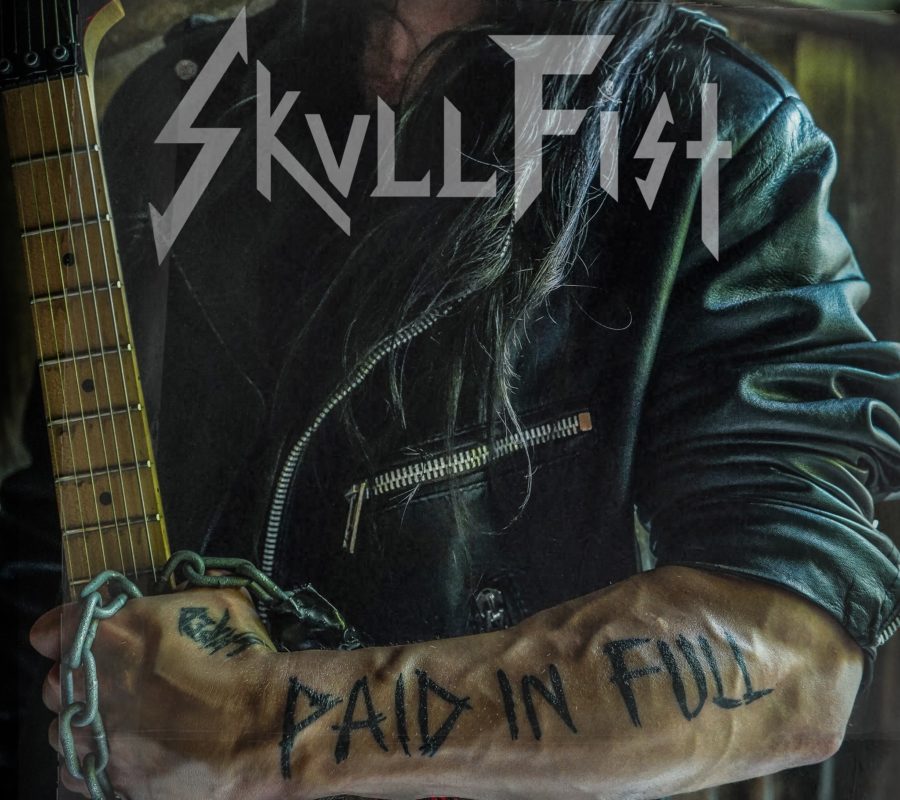 SKULL FIST (Heavy Metal – Canada) – Set to release the new album “Paid in Full” on April 22, 2022 via Atomic Fire Records #SkullFist