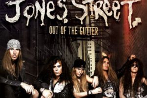 JONES STREET (80’s/Hair/Sleaze Metal/Rock) – Their album “Out Of The Gutter” to be re-issued by  Eönian Records on June 3, 2022 #JonesStreet