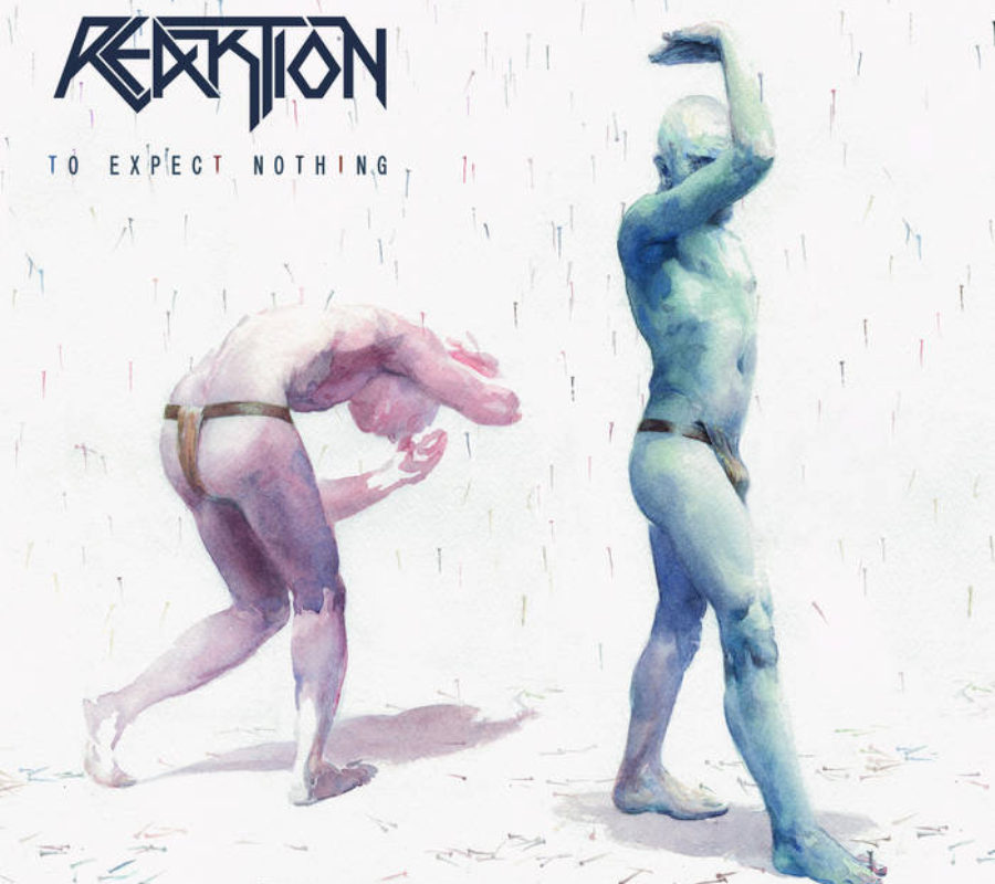 REAKTION (Thrash Metal – Spain) –  Set to self release the album “TO EXPECT NOTHING” on June 14, 2022 – Watch the official video for the title track NOW #Reaktion