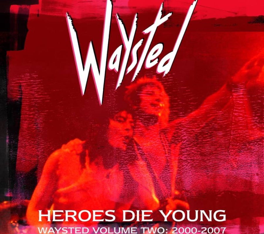 WAYSTED (Featuring the legendary Pete Way (UFO bassist) ) – Cherry Red Records to release “Heroes Die Young” – Waysted Volume 2 (2000-2007), 5CD Box set on July 29, 2022 #Waysted #PeteWay