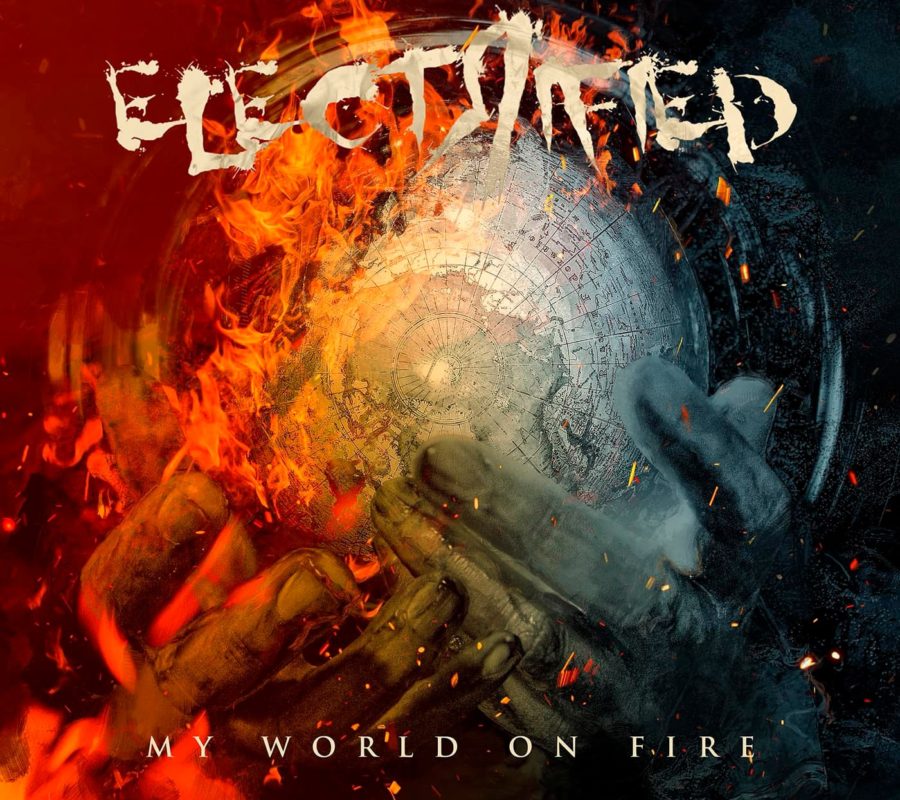 ELECTRIFIED (Melodic Hard Rock – Greece/Germany) – Release Official Video For “My World On Fire”  #Electrified