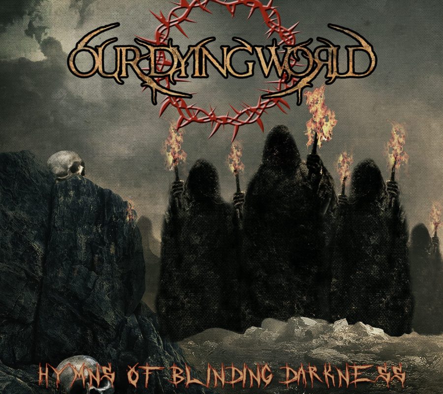 OUR DYING WORLD (Symphonic Death Metal – USA) –  New Album “Hymns Of Blinding Darkness” is out NOW #OurDyingWorld