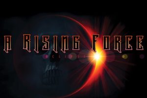 A RISING FORCE (Melodic Metal – USA) – Release official music video for the song “Believe” which is from their new album “Eclipse” – OUT NOW via Dark Star Records / Sony #ARisingForce