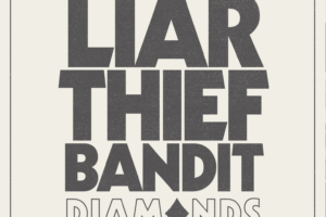LIAR THIEF BANDIT (Hard Rock – Sweden) – Will release the mini-album ”Diamonds” in September 2022 via The Sign Records – BONUS – video of a recent show! #LiarThiefBandit