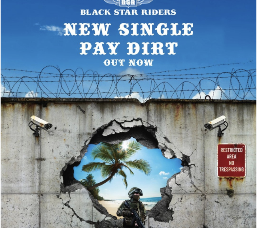 BLACK STAR RIDERS (Hard Rock) – Release new single/video for “Pay Dirt”, from the new album “Wrong Side of Paradise” out on January 20, 2023 via Earache Records #BlackStarRiders