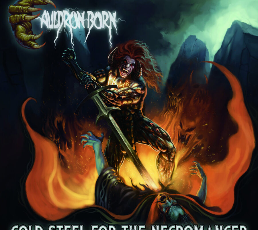 CAULDRON BORN (Heavy Metal – USA) –  Their new album “Cold Steel For The Necromancer” is out now & full album is streaming on YouTube #CauldronSteel