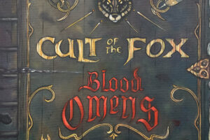 CULT OF THE FOX (Heavy Metal – Sweden) – Release their new album “Blood Omens” – Features special guests Tim “Ripper” Owens & Lips from ANVIL #CultOfTheFox