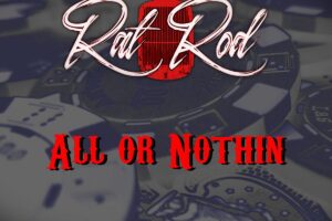RATROD (Hard Rock – USA) – Release Official Video for the song “All or Nothin” from the album “Four on the Floor” which is due out on November 18, 2022 via Shock Records / Vanity Music Group #Ratrod
