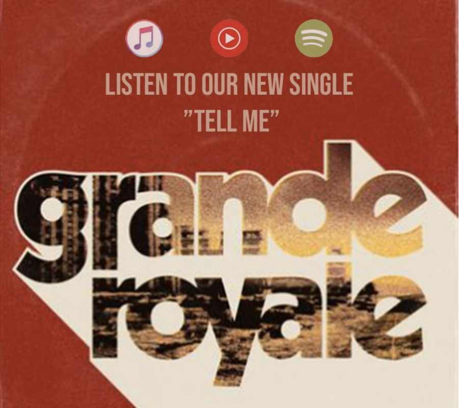 GRANDE ROYALE (Hard Rock – Sweden) – Release “TELL ME” Official Video via The Sign Records #GrandeRoyale