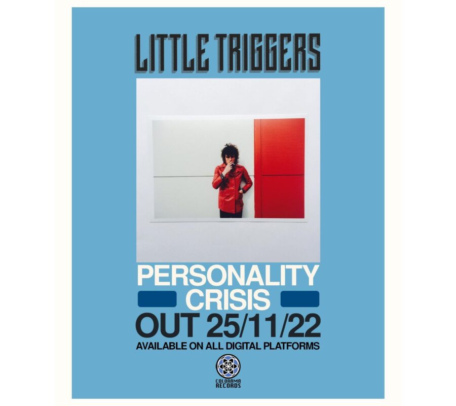 LITTLE TRIGGERS (Garage/Hard Rock) – Release official video for “Personality Crisis” #LittleTriggers