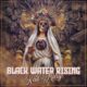 BLACK WATER RISING (Hard Rock – USA) –  Release New Single/Video “Hail Mary” #BlackWaterRising