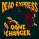 DEAD EXPRESS (Action Rock – Sweden) – Set to release their album “Game Changer” via Sound Pollution on April 28, 023 #DeadExpress