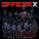 OFFICER X (Hard Rock/Metal – USA) – Release new “Officer” lyric video – New single from debut album “Hell Is Coming” out now #OfficerX