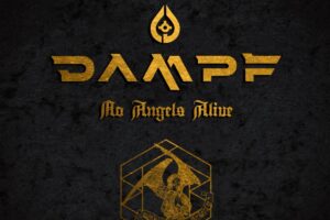 DAMPF (Metal Supergroup – Sweden) –  Return With New Single/Video “No Angels Alive”  #Dampf