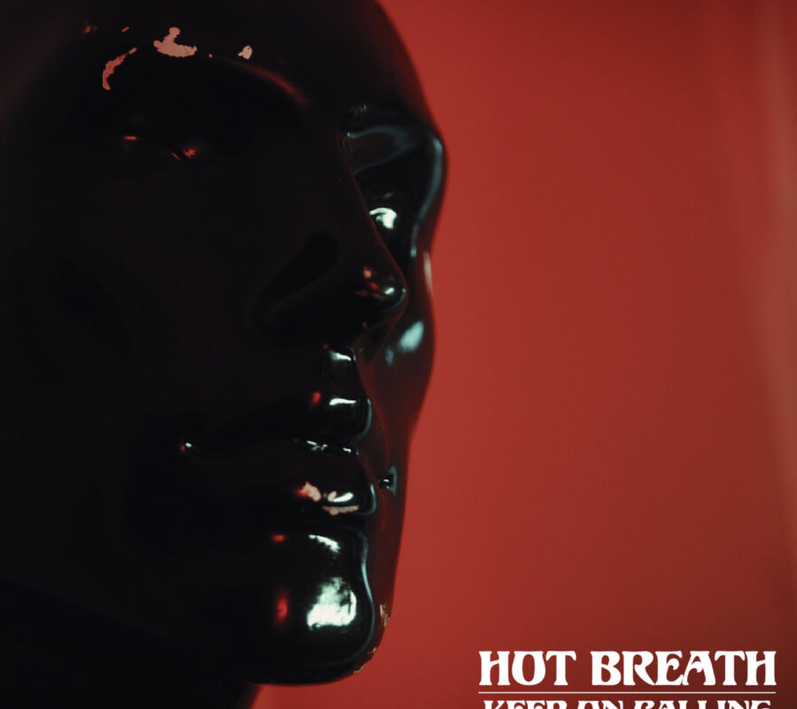 HOT BREATH (Action/Hard Rock – Sweden) – Release Official Music Video for the song “KEEP ON CALLING” via The Sign Records #HotBreath