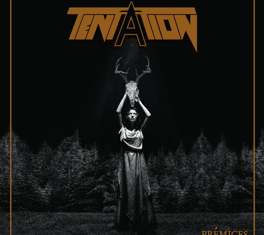TENTATION (Heavy Metal – France) – Have released “Prémices”, a 10-year Anthology featuring all the original TENTATION’s titles released between 2015 and 2018 via Gates of Hell Records #Tentaion
