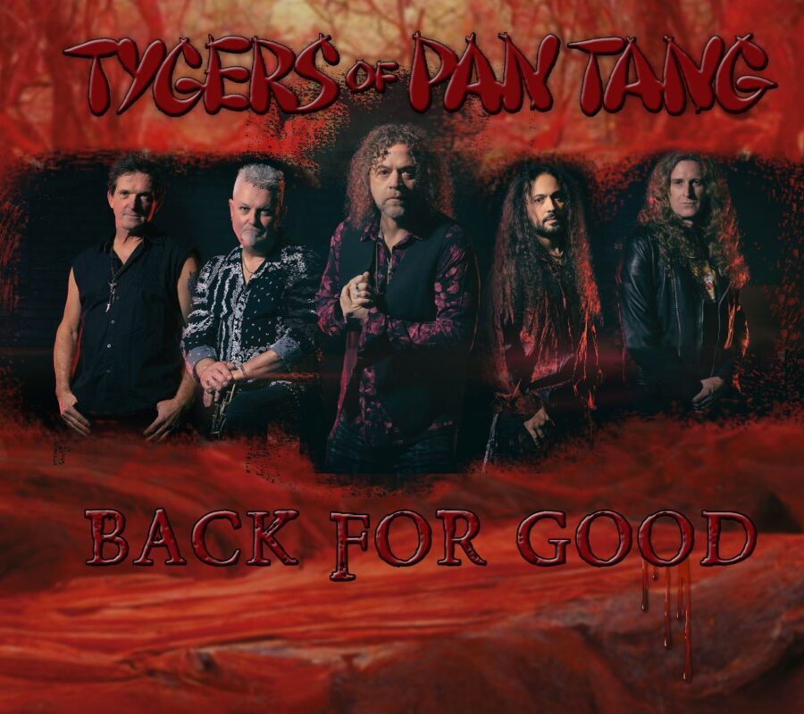 TYGERS OF PAN TANG (NWOBHM Legends! – UK) – Release new video & digital single “Back For Good” – New album “Bloodlines” is out NOW via Mighty Music #TygersOfPanTang