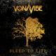 VONAVIBE (Modern Heavy Rock – Greece) – Their album “Bleed To Life” will be out via Eclipse Records on May 26, 2023 #Vonavibe