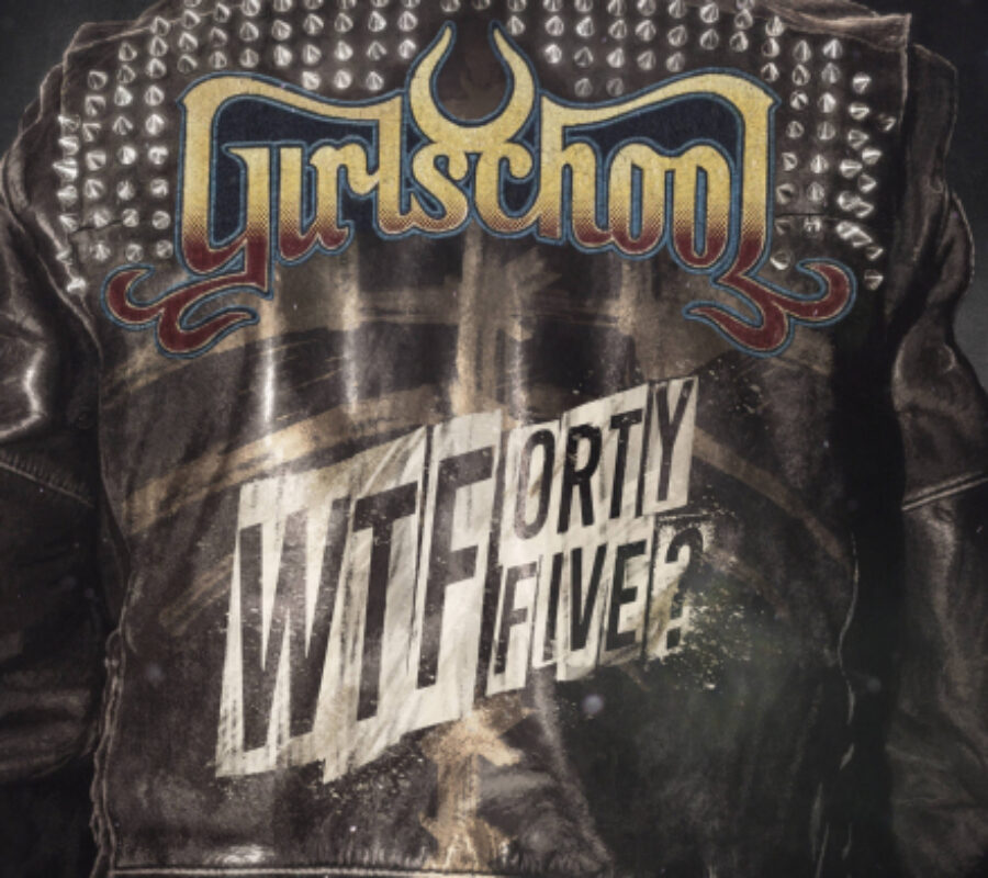 GIRLSCHOOL (NWOBHM Legends! – UK)  – Release official video for “Are You Ready?” from their upcoming album “WTFortyfive?” via Silver Lining Music #Girlschool