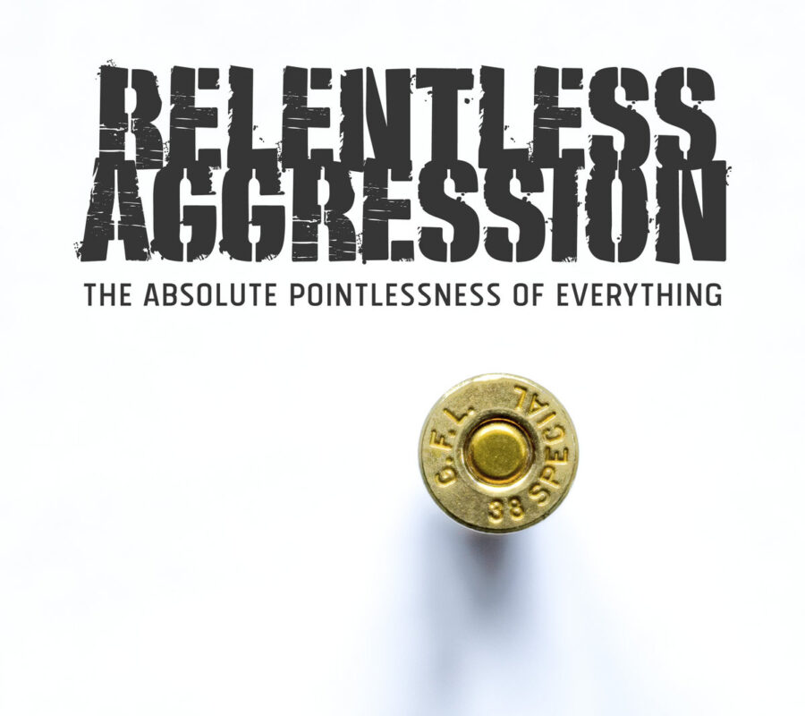 RELENTLESS AGGRESSION (Thrash Metal – Norway)  – Release new single/video “The Absolute Pointlessness of Everything” #RelentlessAggression