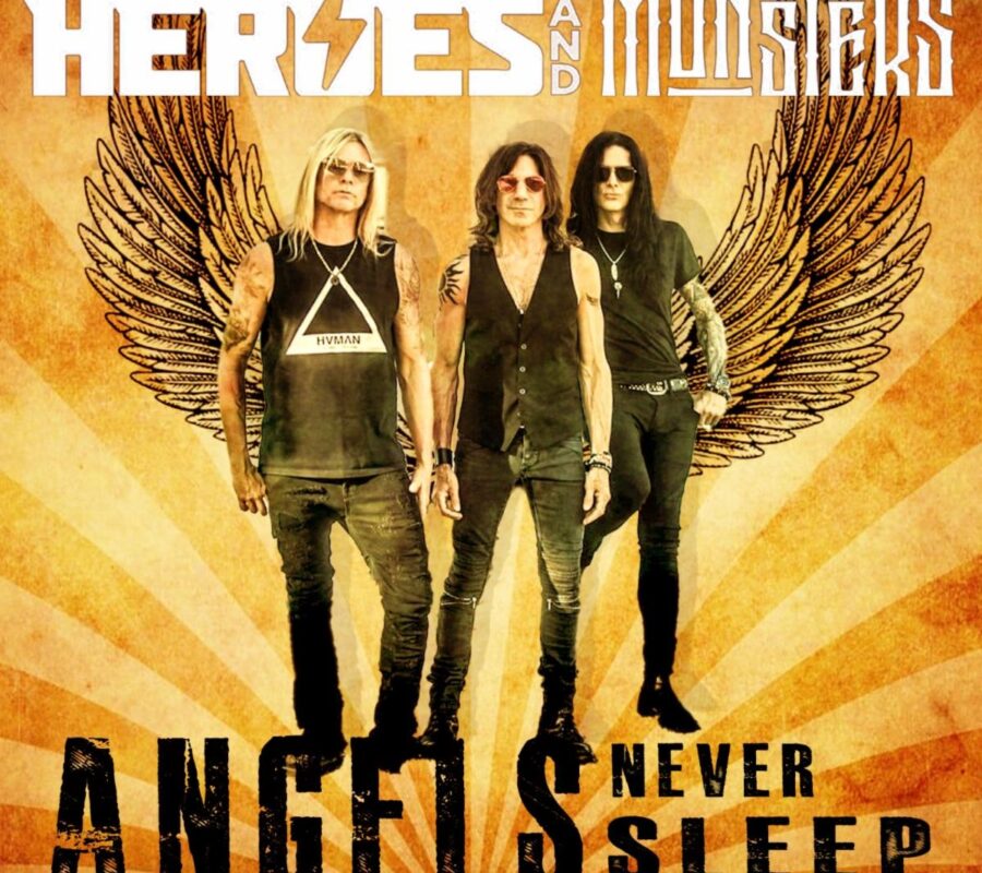 HEROES AND MONSTERS (Hard Rock) – Share New Single “Angels Never Sleep” + Music Video #HeroesAndMonsters