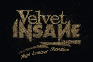 VELVET INSANE (Hard/Glam Rock -Feat. Dregen, Chips Kiesbye & Bonni Pontén) – Release new single/video “Saturday Night Till’ Sunday Morning” #VelvetInsane