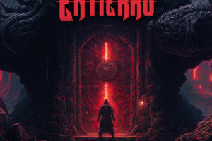ENTIERRO (Heavy Metal – USA)  – Release “The Gates of Hell” Official Lyric Video – Song is the title track of their new album which is out NOW #Entierro