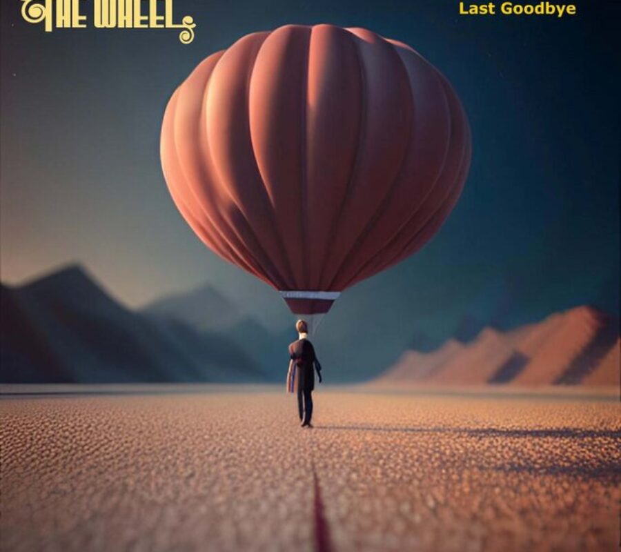 THE WHEEL (Melodic Hard Rock – Norway) – Release new song “Last Goodbye” #TheWheel