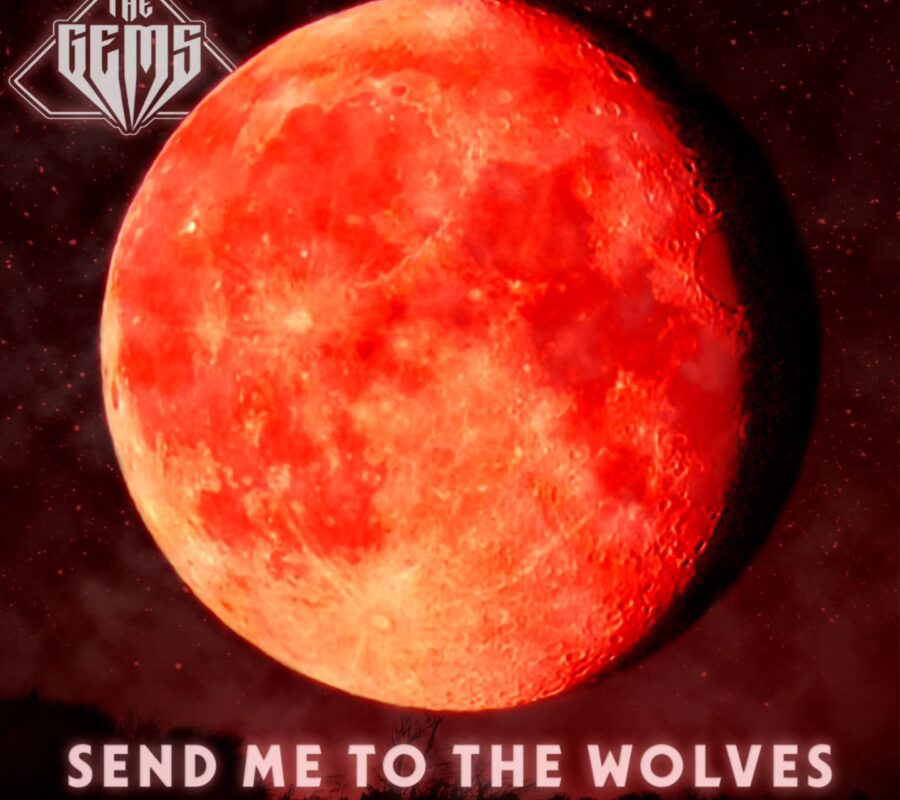 THE GEMS (3 former members of Thundermother- Hard Rock) – Release “Send Me To The Wolves” Single/Official Video via Napalm Records #TheGems