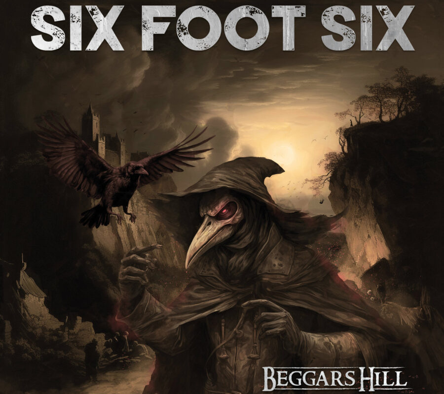 SIX FOOT SIX (Heavy Metal – Sweden)  – Release their new album “Beggar’s Hill” via Scarlet Records #SixFootSix