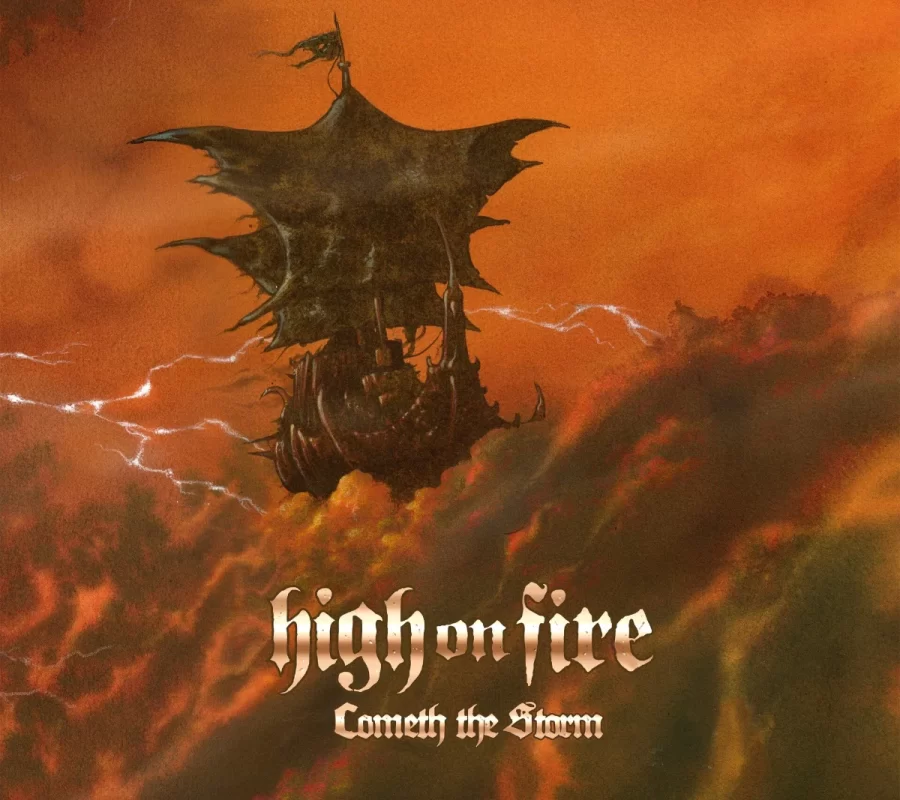 HIGH ON FIRE (Heavy Metal – USA) – Releases new LP “COMETH THE STORM” via MNRK Heavy #HOF #highonfire