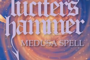 LUCIFER’S HAMMER (Heavy Metal – Chile) – Release song/video “Medusa Spell” from their upcoming album “Be and Exist” due out June 14, 2024 via Dying Victims Productions #lucifershammer #heavymetal