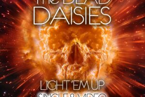 THE DEAD DAISIES (Hard Rock – USA) – Release new single/video “LIGHT ‘EM UP” –  Touring the US this June – New Album to be released in early September #thedeaddaisies #hardrock