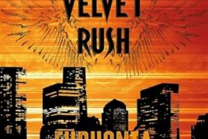 VELVET RUSH (Hard Rock – Germany 🇩🇪 ) – Release their debut single/video “Euphonia”  #VelvetRush #hardrock