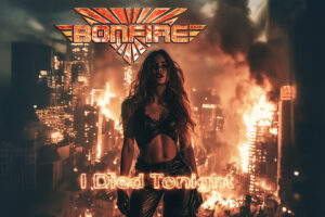 BONFIRE (Hard Rock – Germany 🇩🇪) – Share New Single/Music Video “I Died Tonight” via Frontiers Music Srl #bonfire #hardrock