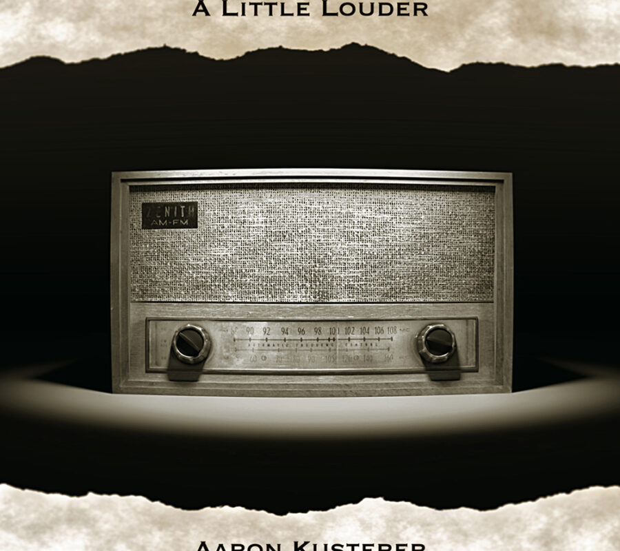 AARON KUSTERER (Hard Rock – USA 🇺🇸 ) – Review for KickAss Forever of his EP “A Little Louder” (2023) via Angels Pr Music Promotion #AARONKUSTERER #hardrock