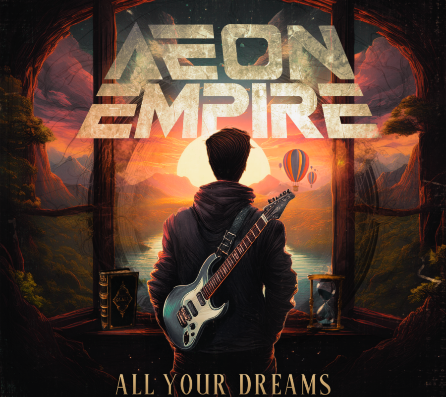 AEON EMPIRE (Hard Rock – International) – Release their new single/video “All Your Dreams” #AeonEmpire #hardrock