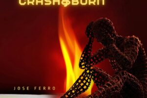 JOSE FERRO (Hard Rock – USA 🇺🇸) – Releases a new single “Crash & Burn” #joseferro #hardrock