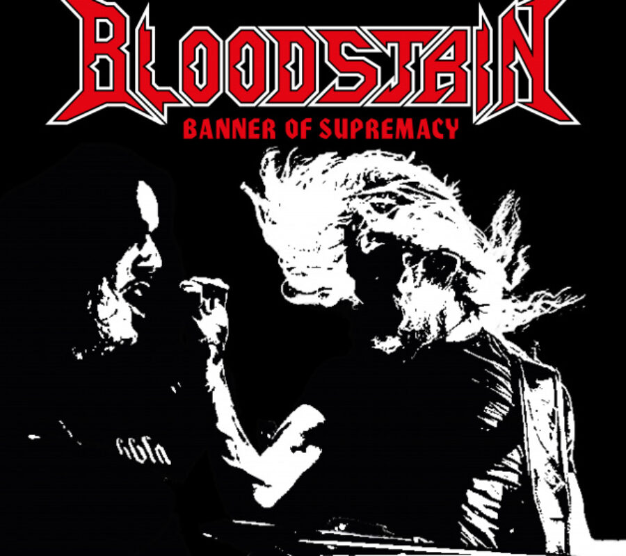 BLOODSTAIN (Heavy Metal – Sweden 🇸🇪) – Unleashes New Single “Banner of Supremacy” #bloodstain #heavymetal