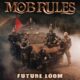 MOB RULES (Melodic Metal – Germany 🇩🇪) – Release “Future Loom” Official Video – Taken from the upcoming album “Rise Of The Ruler” via RPM-ROAR #mobrules #melodicmetal #heavymetal