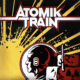 ATOMIK TRAIN (Hard Rock – Canada 🇨🇦) – Release new single/video “Supersonik Speedway” #AtomikTrain