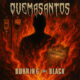 QUEMASANTOS (Thrash Metal – USA 🇺🇸) – Release “Burning The Black” official video featuring guitarist Felipe Roa #QUEMASANTOS #thrashmetal #heavymetal