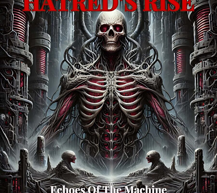 HATRED’S RISE (Heavy Metal – Canada 🇨🇦) – Their debut album titled “Echoes Of The Machine” is out NOW #HatredsRise #heavymetal
