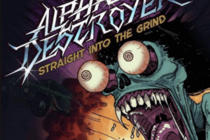 ALPHA DESTROYER (Hard Rock) Featuring Members of CRASHDÏET, BUCKCHERRY & SLEEPLESS — Release “Straight Into The Grind” single/video – Track off their debut album #AlphaDestroyer #hardrock