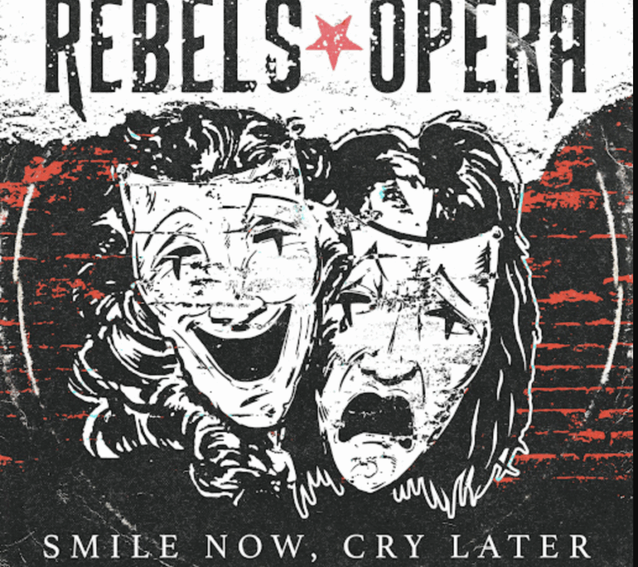 REBELS OPERA (Hard Rock – USA 🇺🇸) – Release “Smile Now, Cry Later” (Written & Produced by: Tuk Smith) Official Music Video #RebelsOpera #hardrock #tuksmith