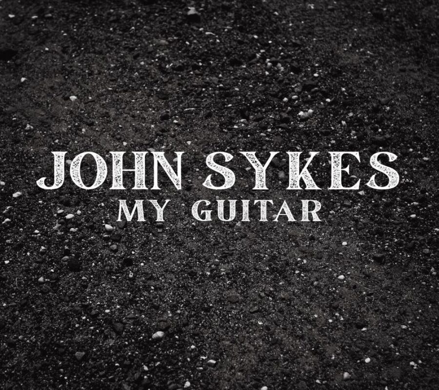 JOHN SYKES (Legendary Guitarist – UK – RIP) – New single “My Guitar” released via Golden Robot Records #johnsykes #guitarist #hardrock #heavymetal