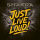 SHAKRA (Hard Rock/Metal – Switzerland) – Release “Just Live Loud!” Official Music Video – Title track to their upcoming album via Frontiers Music srl #shakra #hardrock #heavymetal