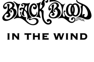 BLACK BLOOD STHLM (70’s inspired Hard Rock – Sweden) – Release “In The Wind” official video   #BlackBloodSthlm #hardrock #70srock