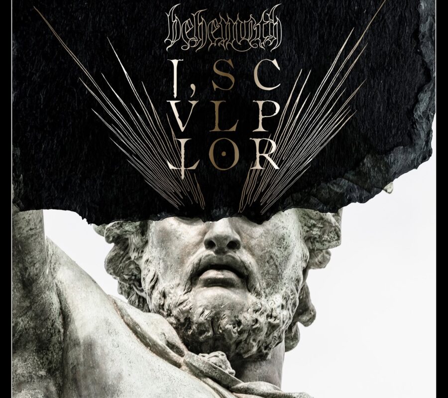 BEHEMOTH (Extreme Metal – Poland) – Unleash “I, Scvlptor” the first single/video from their new studio release “I, Scvlptor” via Nuclear Blast Records & Massacre Records #behemoth #extrememetal #heavymetal