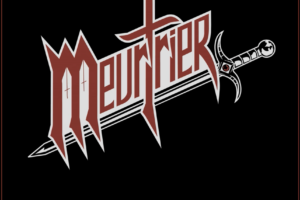 MEURTRIER (Speed/Heavy Metal – Canada) – Release “Meurtrier” official audio (video) via Jawbreaker Records #Meurtrier  #SPEEDMETAL #HEAVYMETAL
